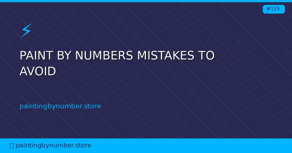paint by numbers mistakes to avoid