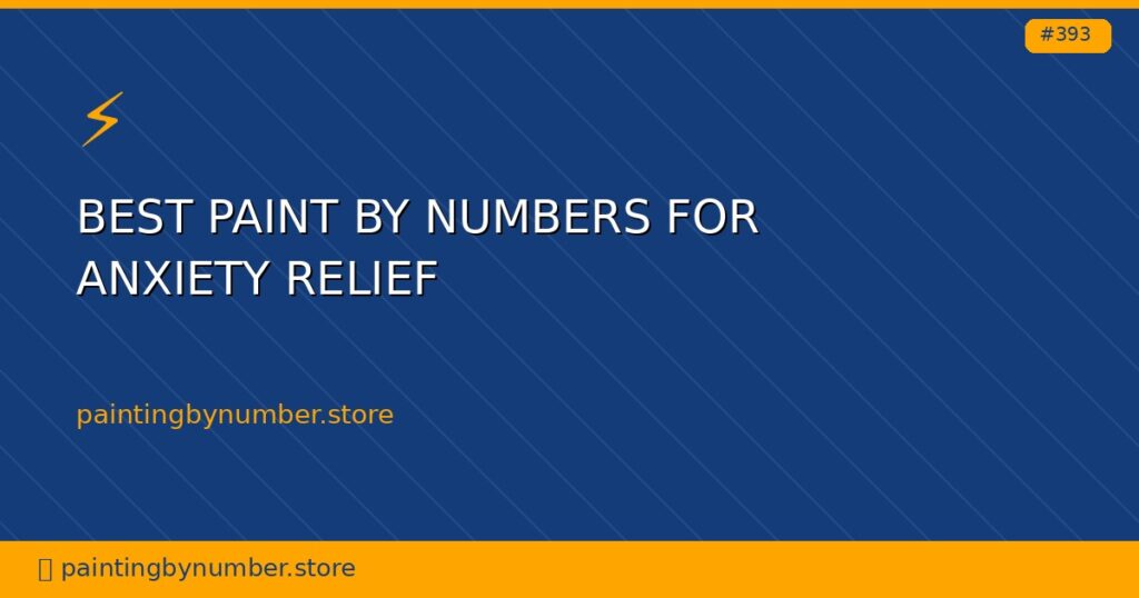 best paint by numbers for anxiety relief