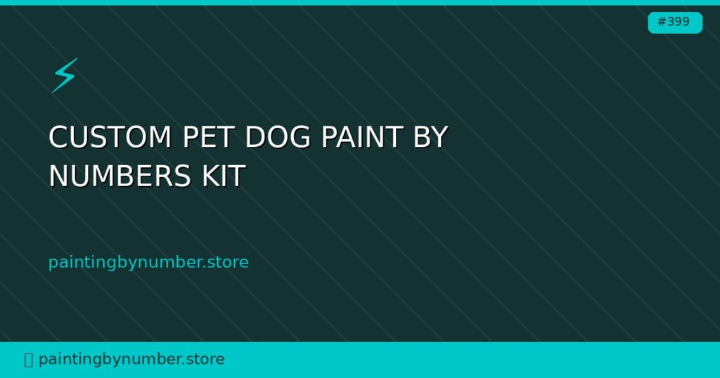 custom pet dog paint by numbers kit