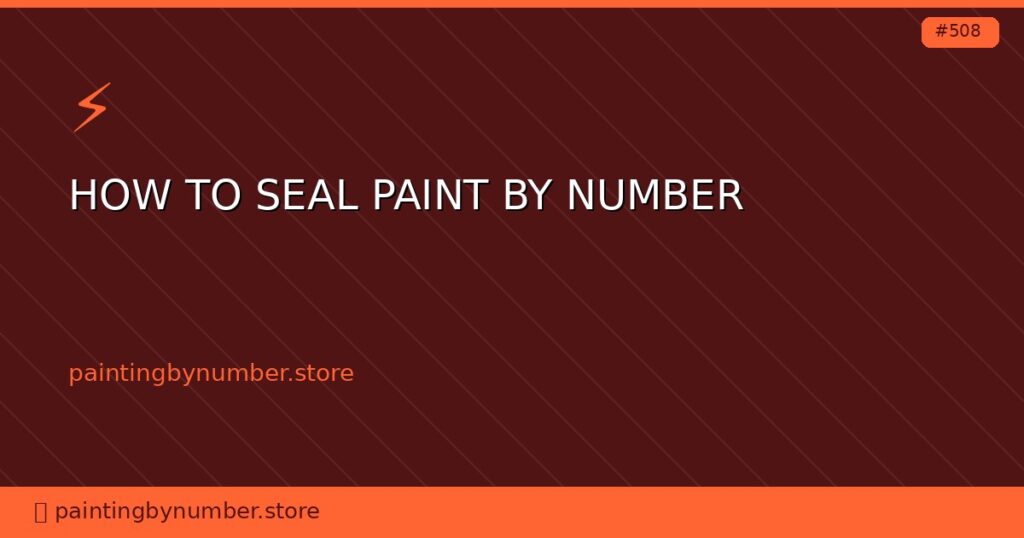 how to seal paint by number