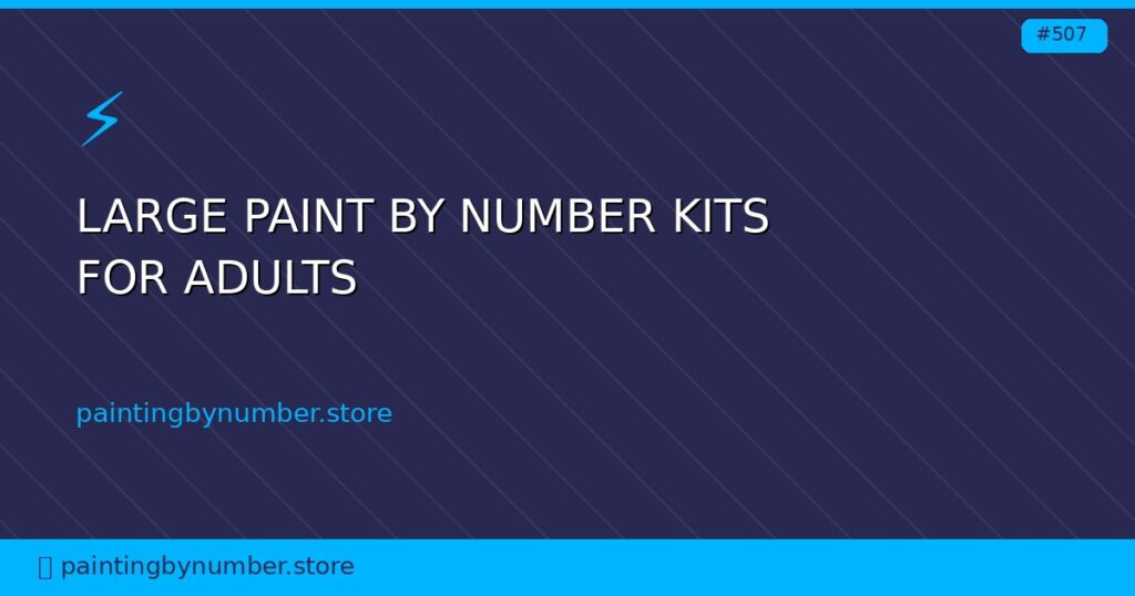 large paint by number kits for adults