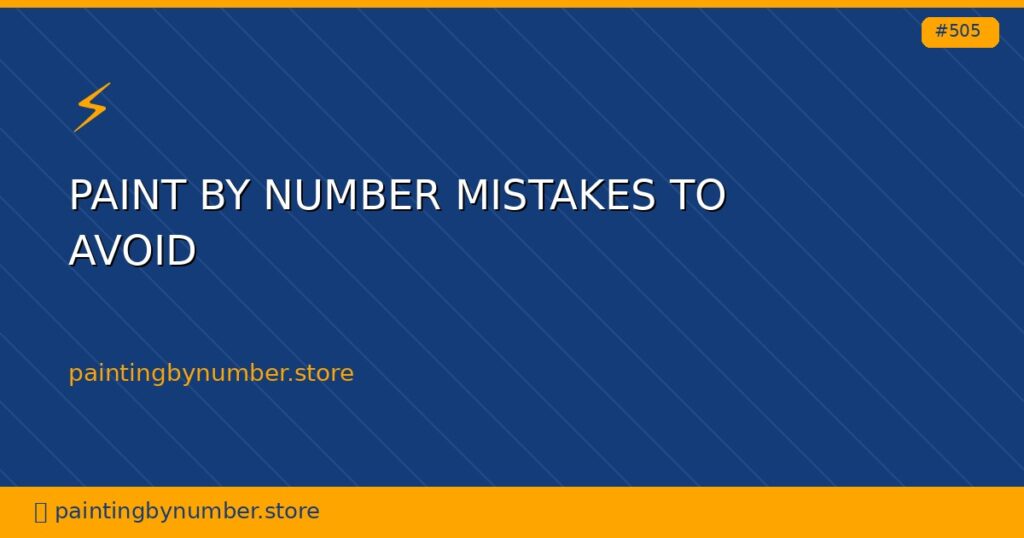 paint by number mistakes to avoid
