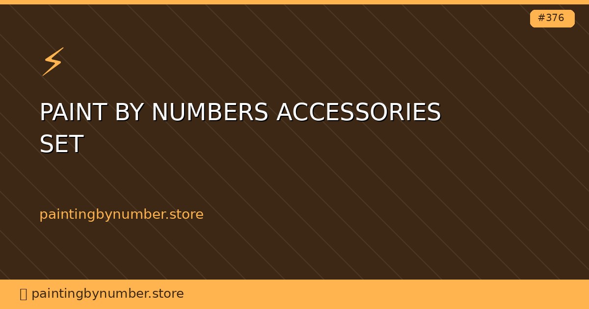 paint by numbers accessories set