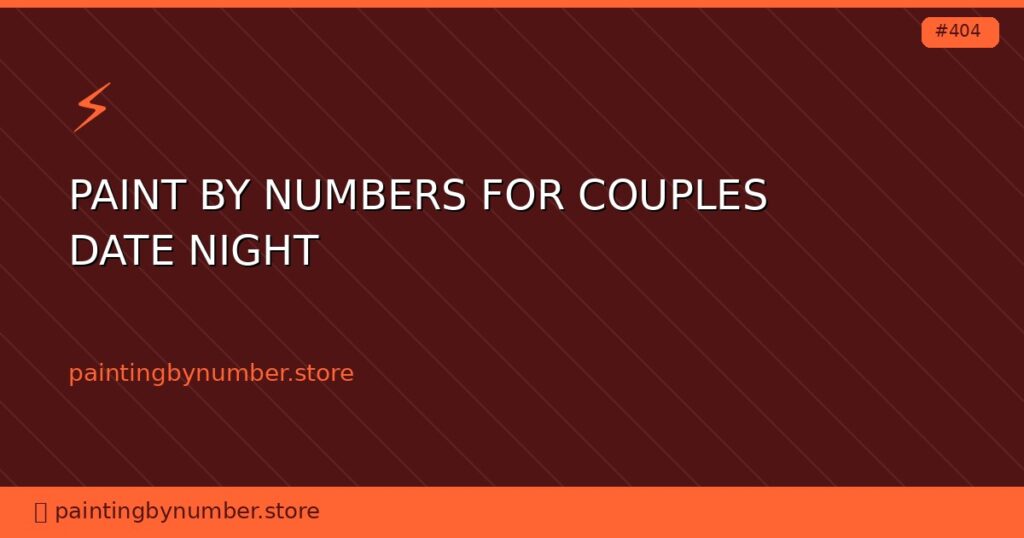 paint by numbers for couples date night