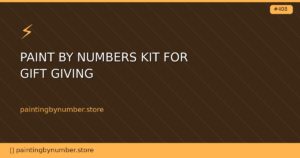paint by numbers kit for gift giving